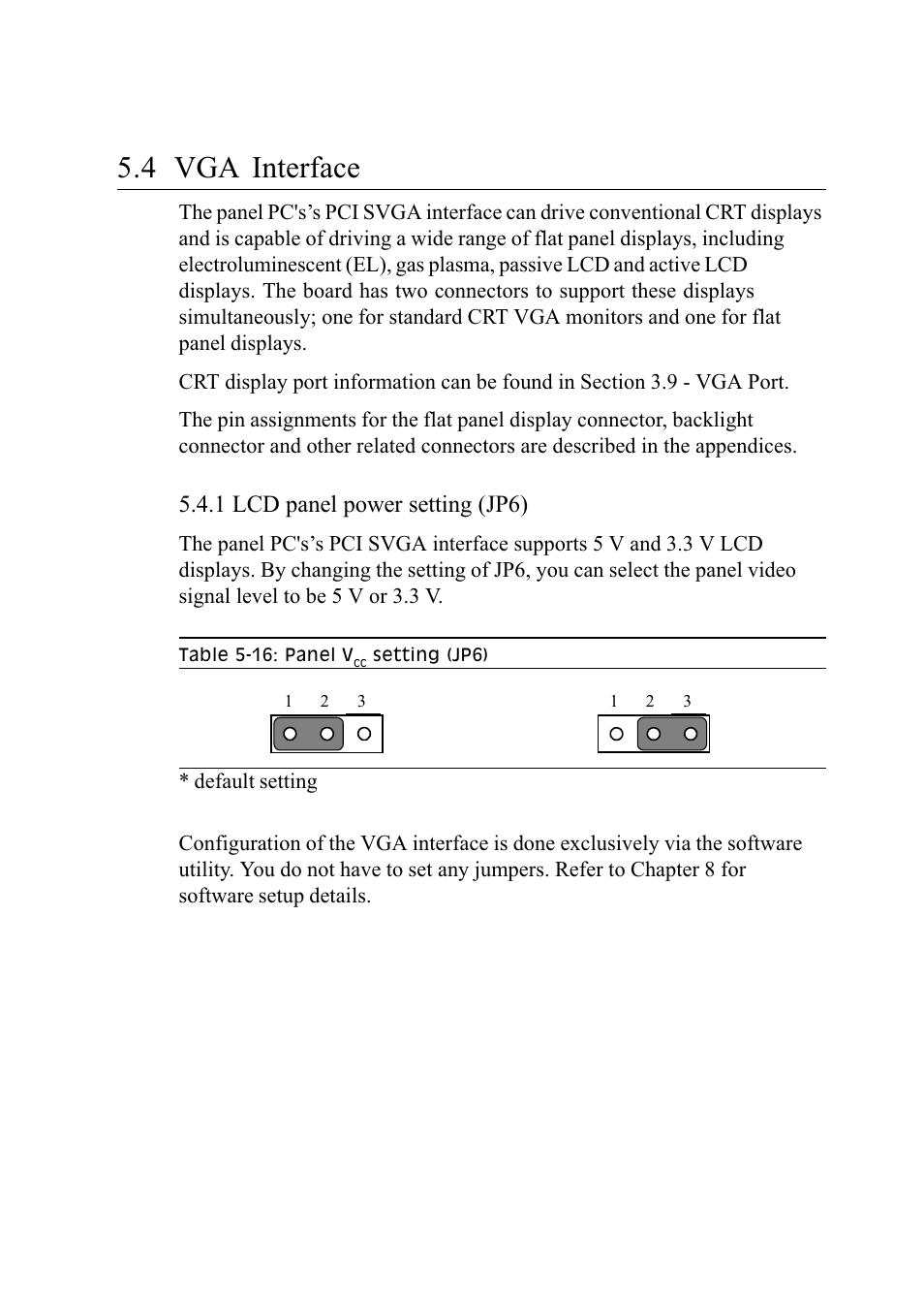 4 vga interface, 1 lcd panel power setting (jp6), Table 5-16: panel vcc setting (jp6) | Advantech PENTIUM PPC-150 User Manual | Page 76 / 192
