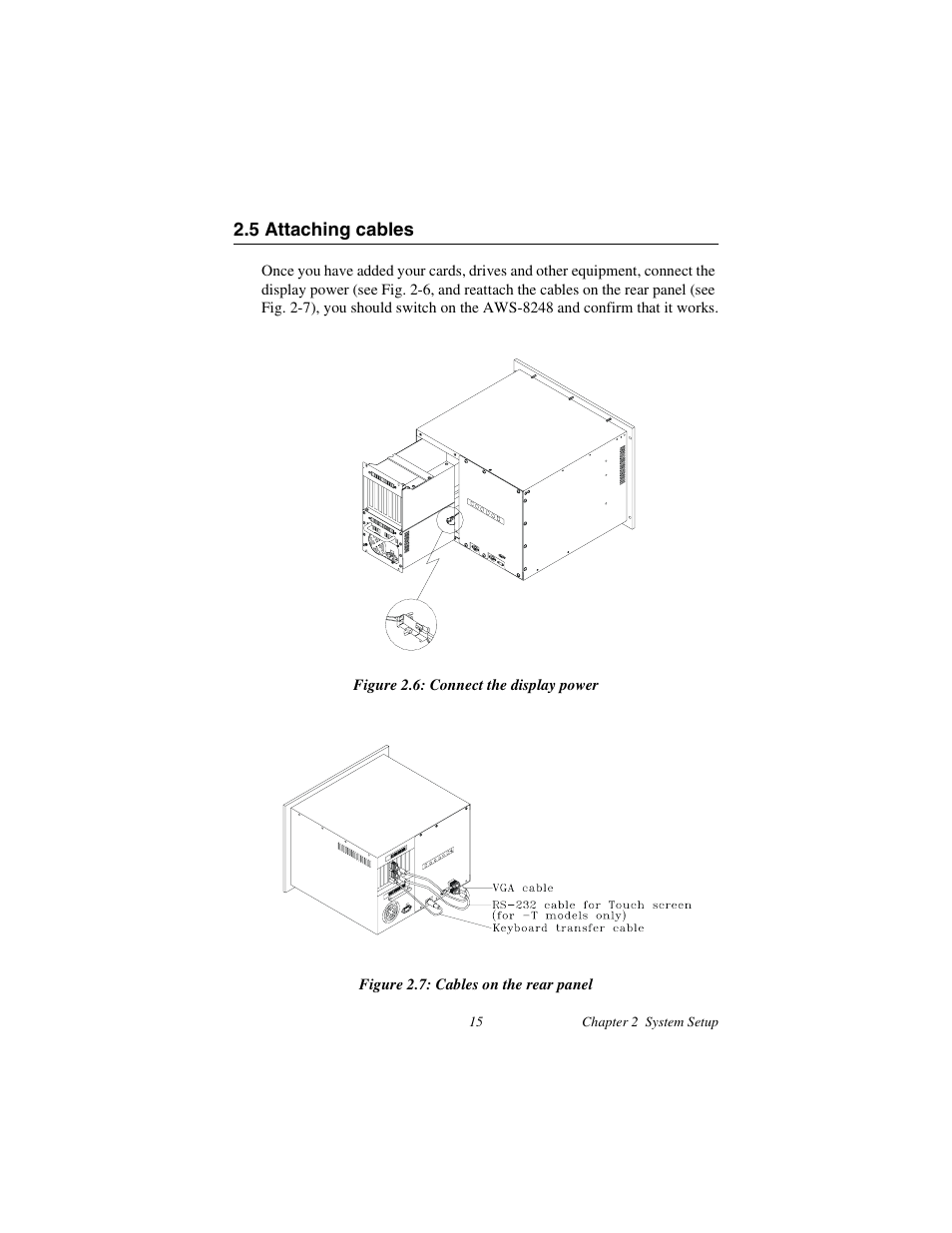 5 attaching cables, Figure 2.6: connect the display power, Figure 2.7: cables on the rear panel | Attaching cables | Advantech AWS-8248 User Manual | Page 23 / 66