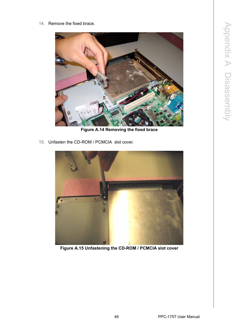 Figure a.14 removing the fixed brace, Appendix a d isassembly | Advantech PPC-175T User Manual | Page 63 / 72