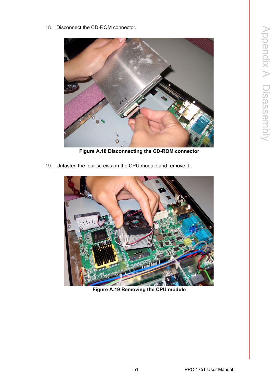 Figure a.18 disconnecting the cd-rom connector, Figure a.19 removing the cpu module, Appendix a d isassembly | Advantech PPC-175T User Manual | Page 65 / 72