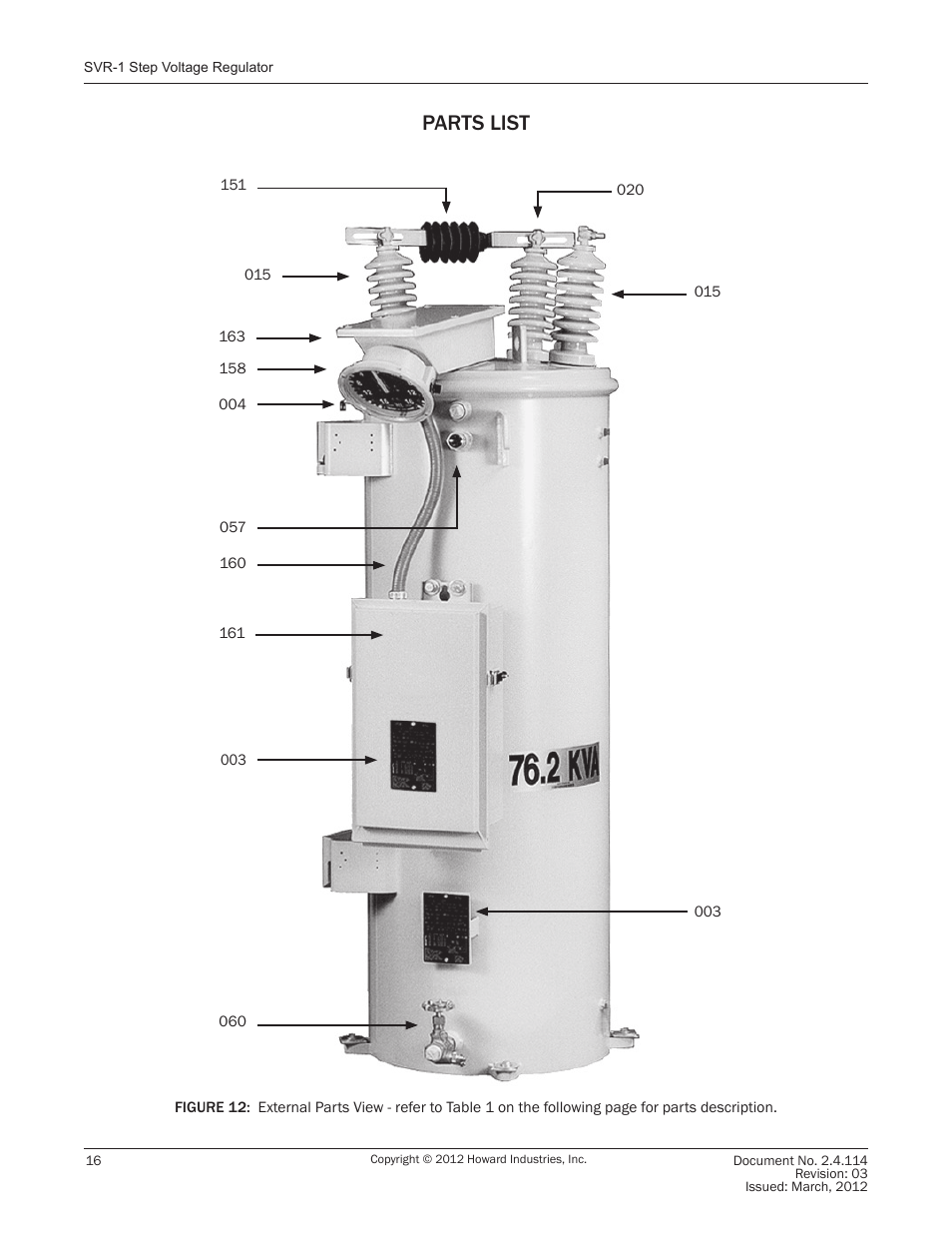 Parts list | Howard SVR1 Regulator User Manual | Page 16 / 18