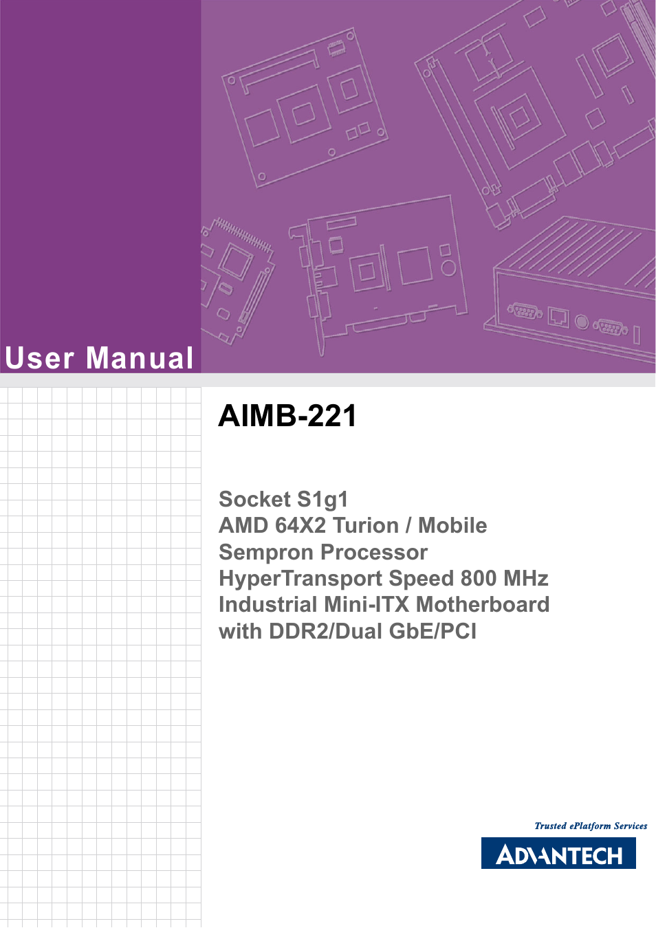Advantech Industrial Mini-ITX Motherboard with DDR2/Dual GbE/PCI AIMB-221 User Manual | 108 pages