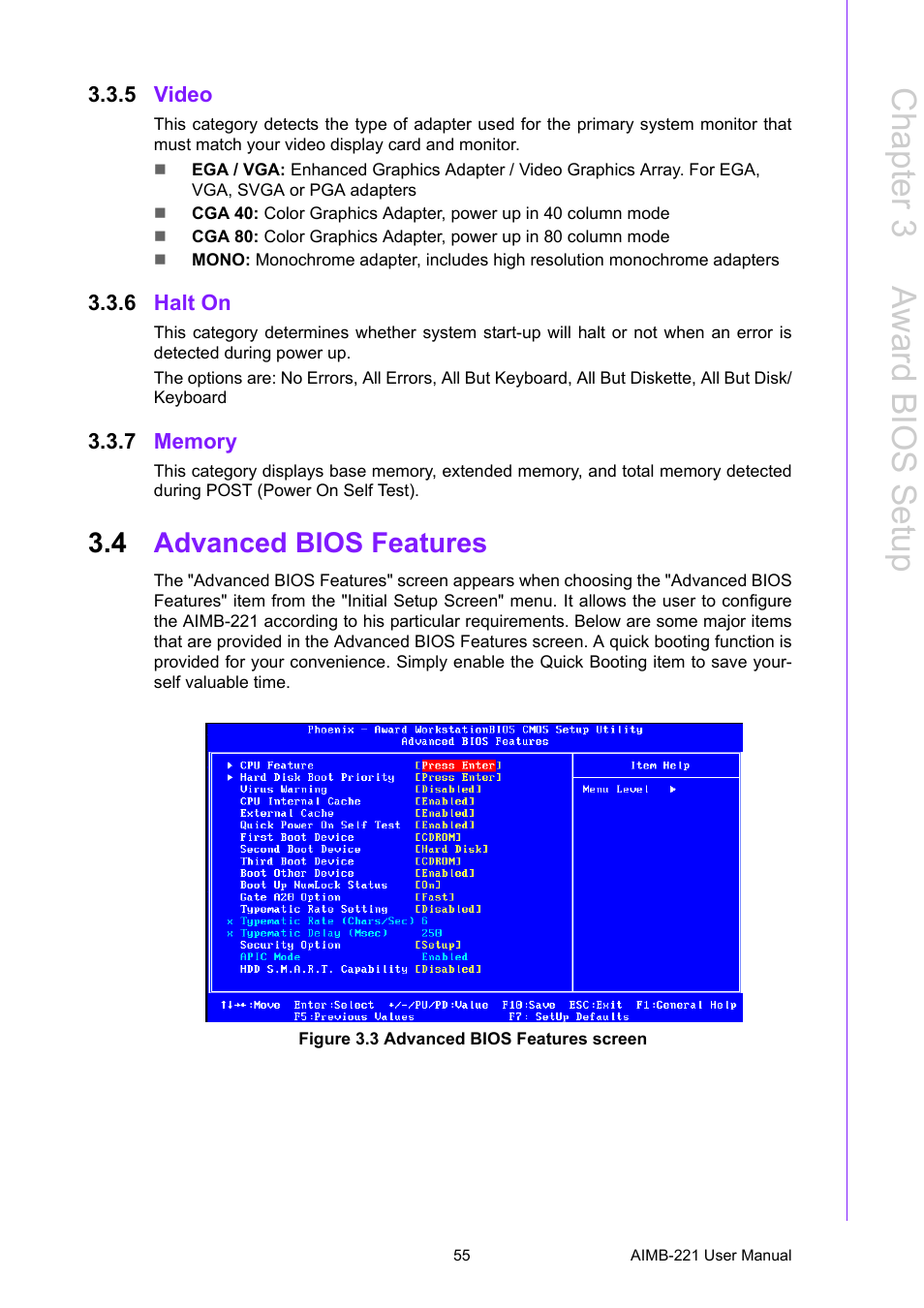 5 video, 6 halt on, 7 memory | 4 advanced bios features, Figure 3.3 advanced bios features screen, Video, Halt on, Memory, Advanced bios features, Chapter 3 a ward bios setup | Advantech Industrial Mini-ITX Motherboard with DDR2/Dual GbE/PCI AIMB-221 User Manual | Page 65 / 108