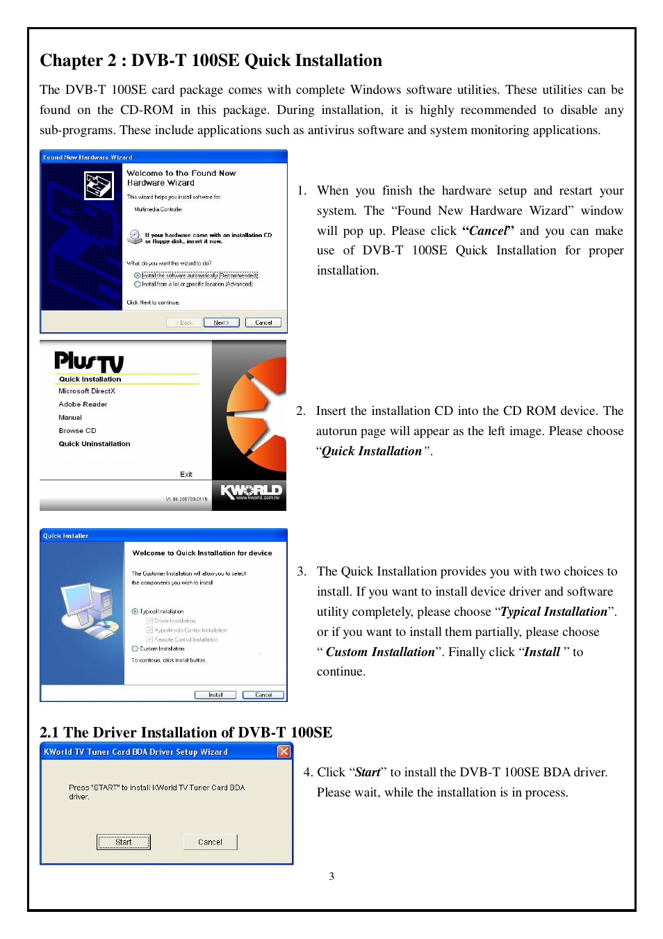 Chapter 2 : dvb-t 100se quick installation | KWorld KW-DVB-T 100SE User Manual | Page 3 / 9
