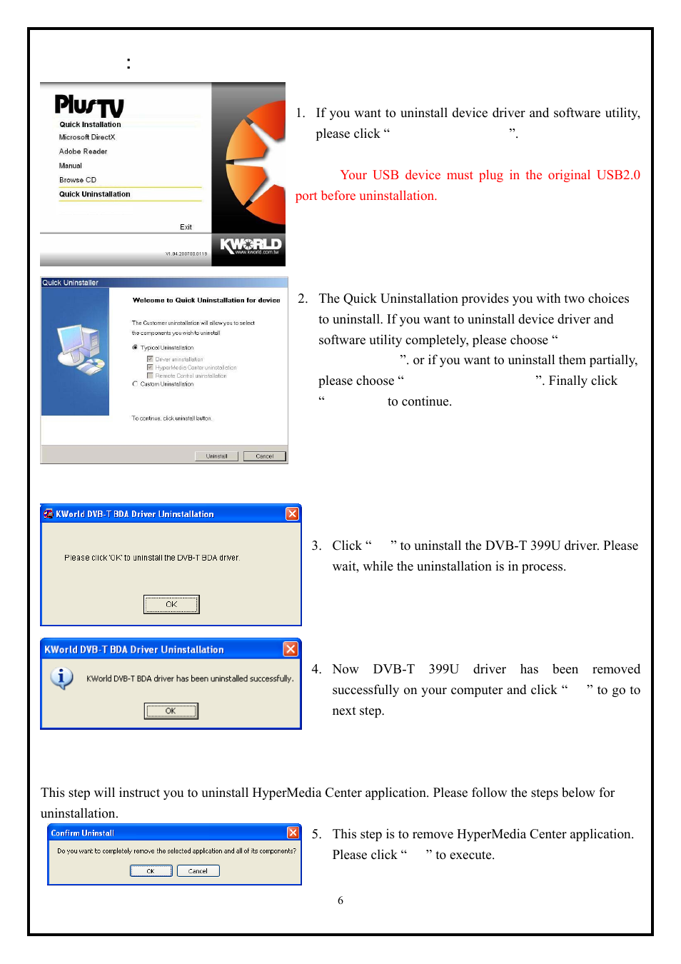 Chapter 3 ： dvb-t 399u quick uninstallation | KWorld DVB-T 399U User Manual | Page 6 / 8