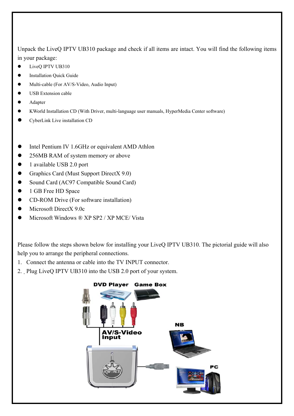 Chapter 1 : liveq iptv ub310 hardware installation, 1 package contents, 2 system requirements | 3 hardware installation | KWorld IPTV UB310 User Manual | Page 2 / 9