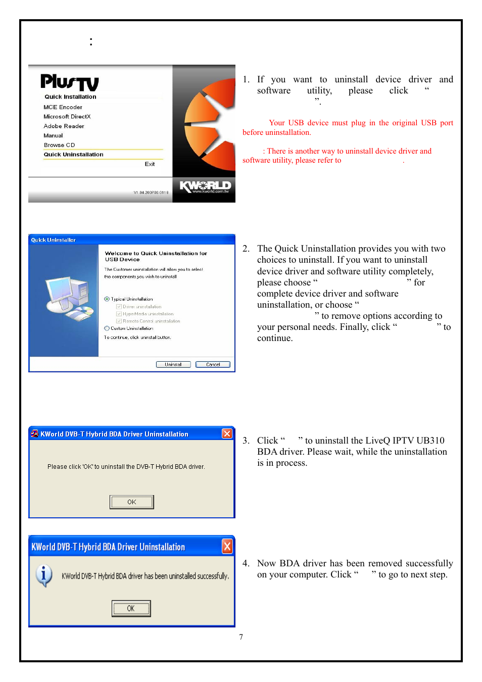 Chapter 3：liveq iptv ub310 quick uninstallation, 1 the driver uninstallation of liveq iptv ub310, Chapter 3 ： liveq iptv ub310 quick uninstallation | KWorld IPTV UB310 User Manual | Page 7 / 9