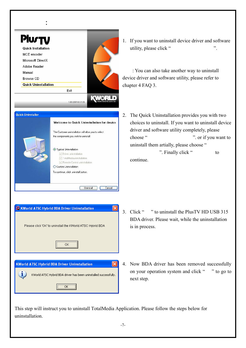 Chapter 3：plustv hd usb 315 quick uninstallation, 1 the driver uninstallation of plustv hd usb 315, 2 totalmedia application uninstallation | Chapter 3 ： plustv hd usb 315 quick uninstallation | KWorld ATSC 315U S08 User Manual | Page 7 / 11