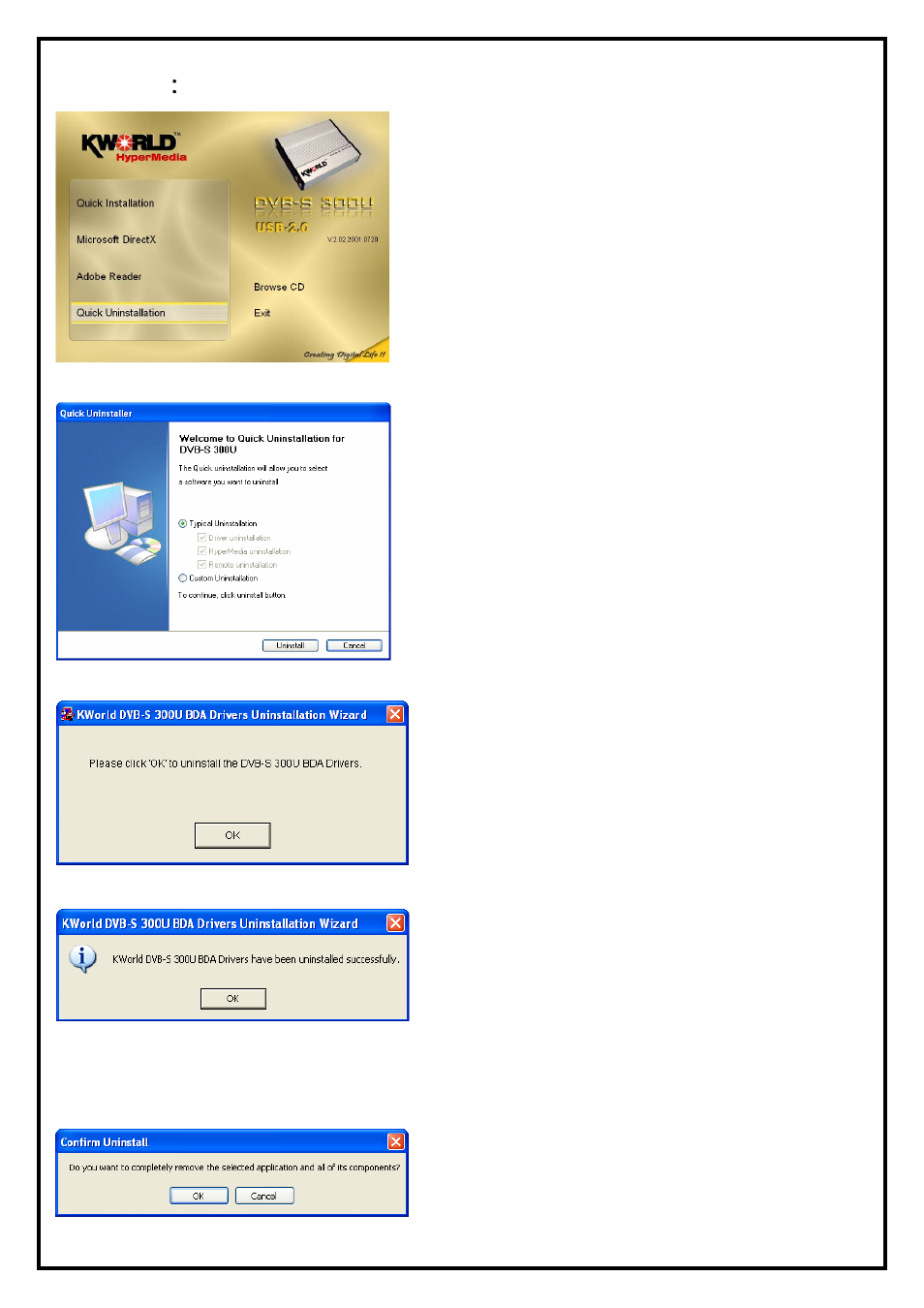 Chapter 3：dvb-s 300u quick uninstallation, 1 the driver uninstallation of dvb-s 300u, 2 hypermedia application uninstallation | Uninstallation chapter 3 ： dvb-s 300u quick | KWorld DVB-S 300U User Manual | Page 7 / 11