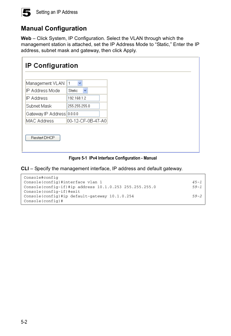 Manual configuration, Figure 5-1, Ipv4 interface configuration - manual | Accton Technology Direk Tronik ES4524D User Manual | Page 70 / 588