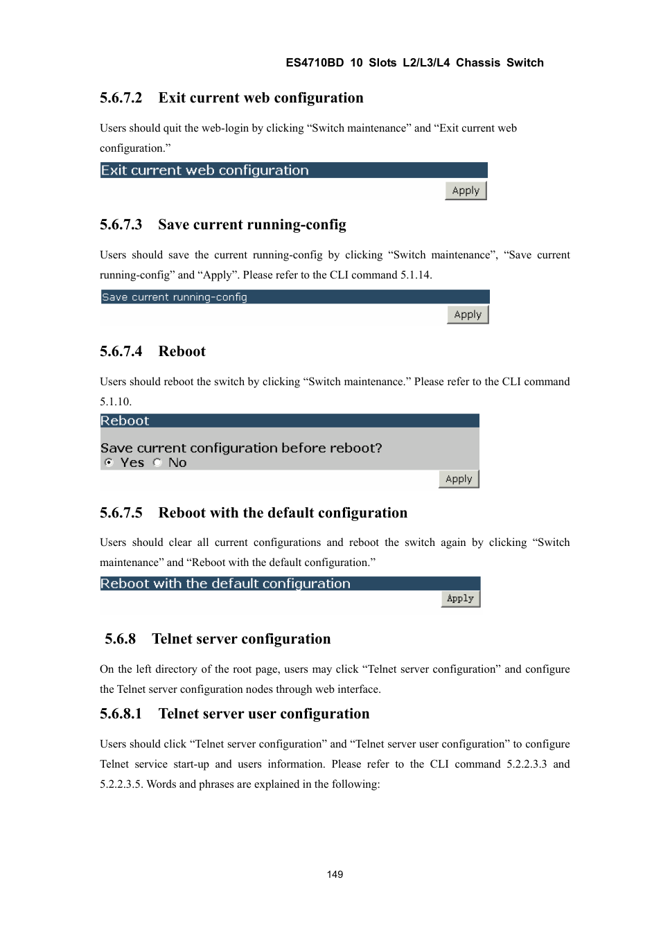 2 exit current web configuration, 3 save current running-config, 4 reboot | 5 reboot with the default configuration, 8 telnet server configuration, 1 telnet server user configuration | Accton Technology ES4710BD User Manual | Page 150 / 547