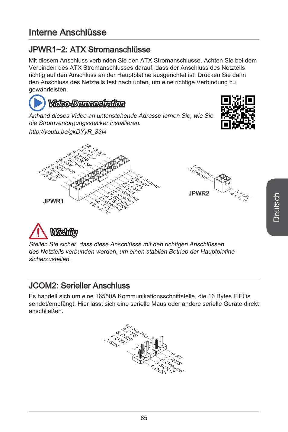 Interne anschlüsse, Deutsch, Jpwr~2: atx stromanschlüsse | Video-demonstration, Wichtig, Jcom2: serieller anschluss | MSI CSM-B85M-P32 User Manual | Page 85 / 186