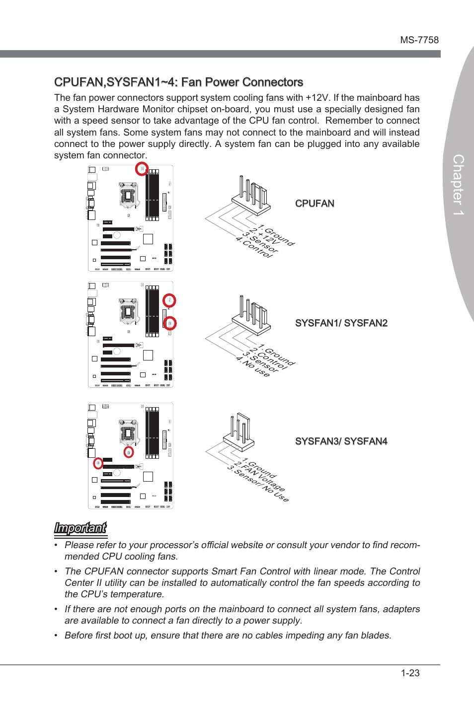 Cpufan,sysfan1~4, Fan power connectors, Chapter 1 | Cpufan,sysfan1~4: fan power connectors, Important, Cpufan, Sysfan1/ sysfan2, Gro und 2.co ntrol 3.se nsor 4.no use, Gro und 2.fa n vo ltage 3.se nsor/ no u se | MSI ZH77A-G43 User Manual | Page 33 / 82