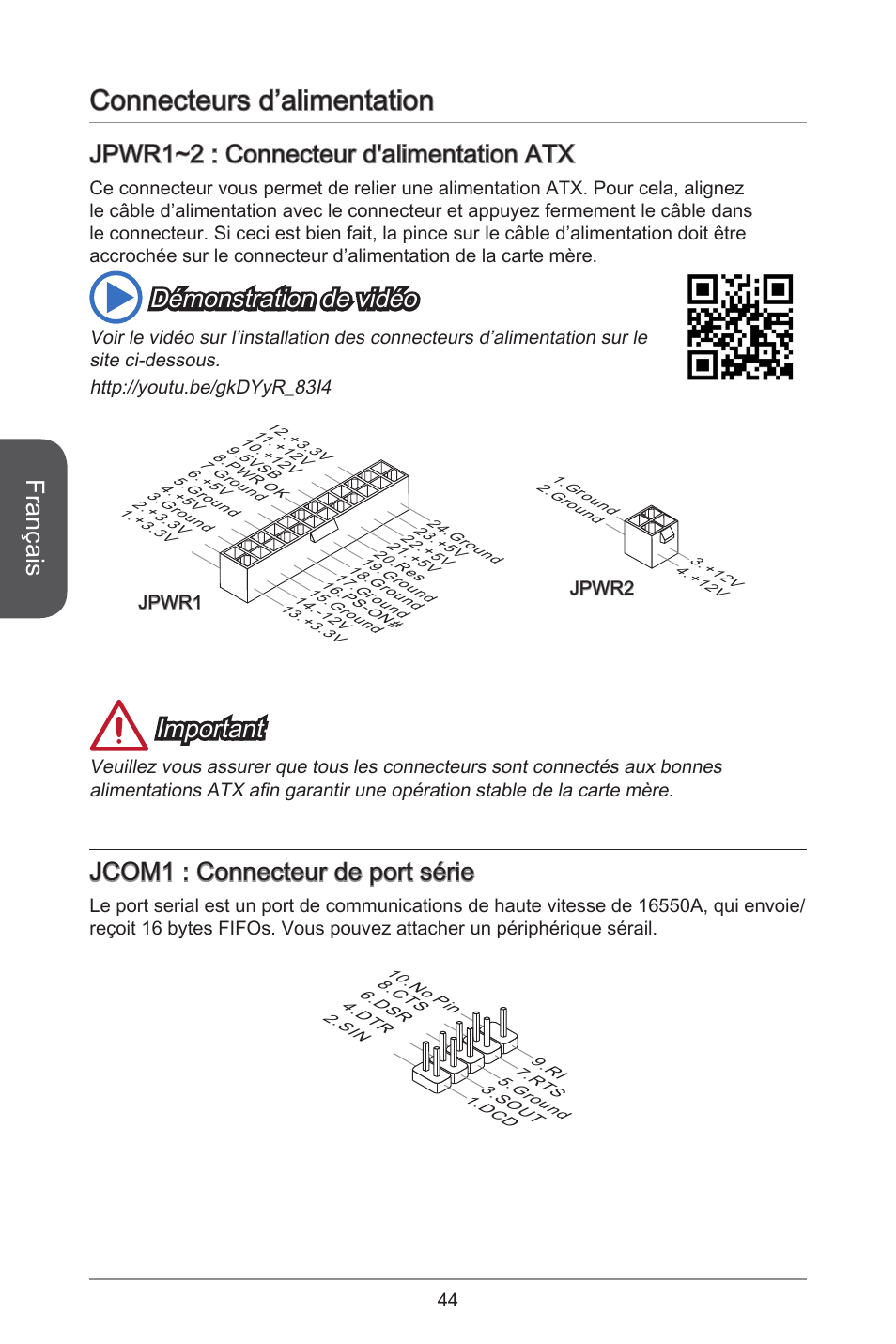 Connecteurs d’alimentation, Français, Jpwr~2 : connecteur d'alimentation atx | Démonstration de vidéo, Important, Jcom : connecteur de port série | MSI J1900I User Manual | Page 44 / 122