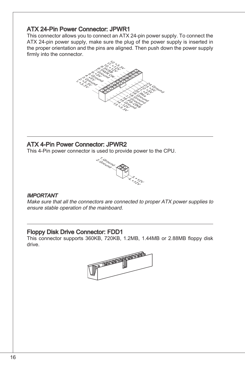 Atx 24-pin power connector: jpwr, Atx 4-pin power connector: jpwr2, Floppy disk drive connector: fdd | MSI G41M-P26 User Manual | Page 16 / 155