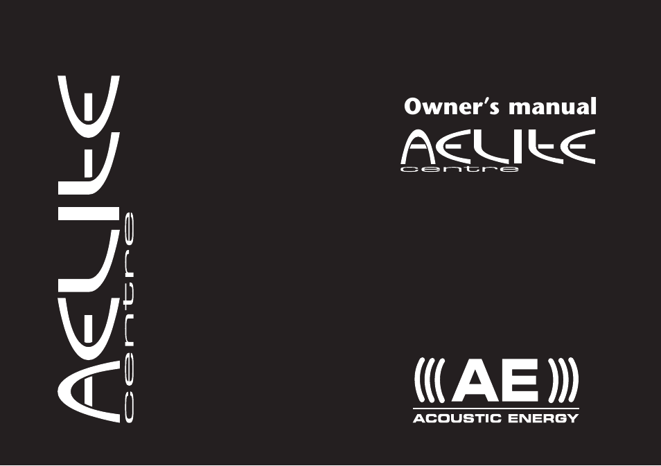 Acoustic Energy AELITE Centre User Manual | 4 pages