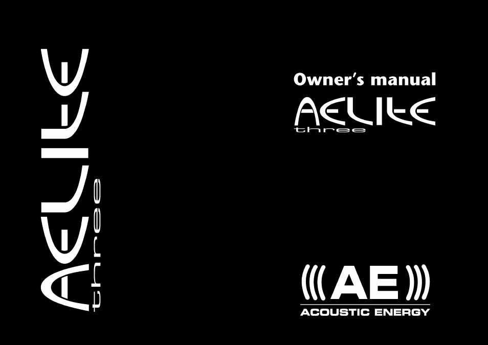 Acoustic Energy AELITE Three User Manual | 4 pages