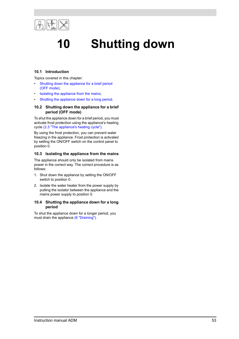 10 shutting down, Shutting down, Introduction | Isolating the appliance from the mains, Shutting the appliance down for a long period | A.O. Smith ADM - 80 User Manual | Page 53 / 74
