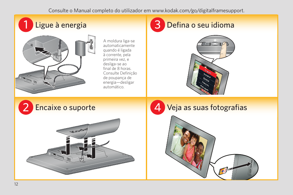 Ligue à energia defina o seu idioma, Encaixe o suporte veja as suas fotografias | Kodak P85 User Manual | Page 12 / 24