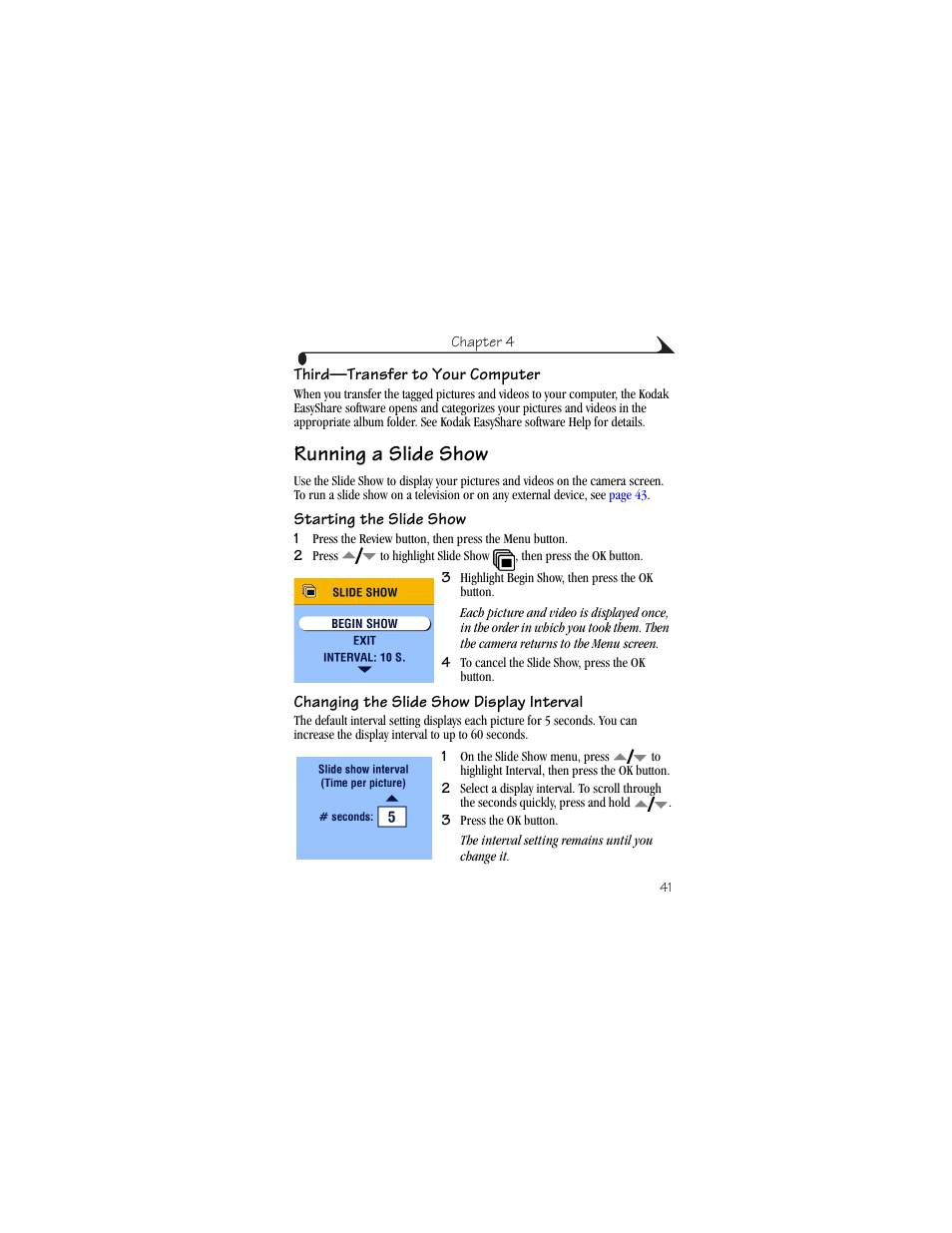 Third—transfer to your computer, Running a slide show, Starting the slide show | Changing the slide show display interval | Kodak CX6200 User Manual | Page 53 / 120