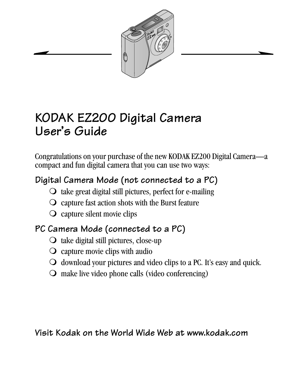 Kodak ez200 digital camera user’s guide, Digital camera mode (not connected to a pc), Pc camera mode (connected to a pc) | Visit kodak on the world wide web at www.kodak.com | Kodak EZ200 User Manual | Page 11 / 81