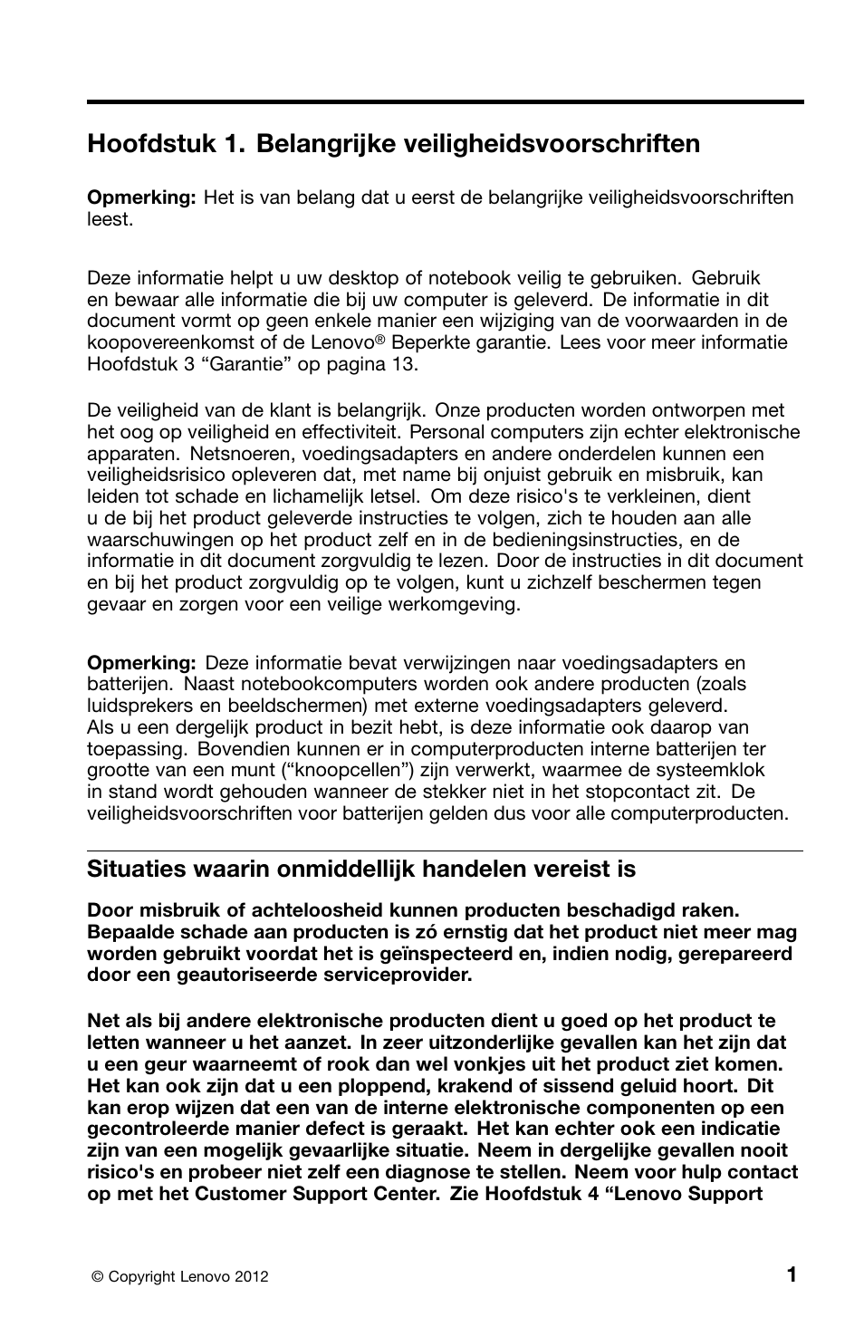 Hoofdstuk 1. belangrijke veiligheidsvoorschriften, Situaties waarin onmiddellijk handelen vereist is | Lenovo ThinkCentre Edge 72 User Manual | Page 111 / 178