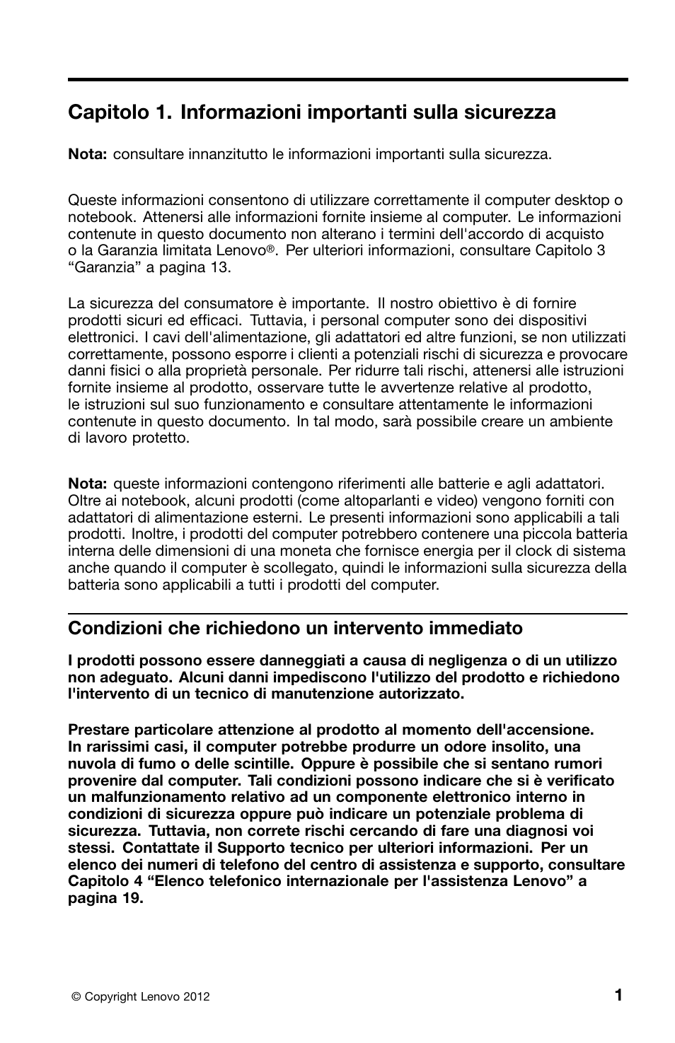 Condizioni che richiedono un intervento immediato | Lenovo ThinkCentre Edge 72 User Manual | Page 145 / 178