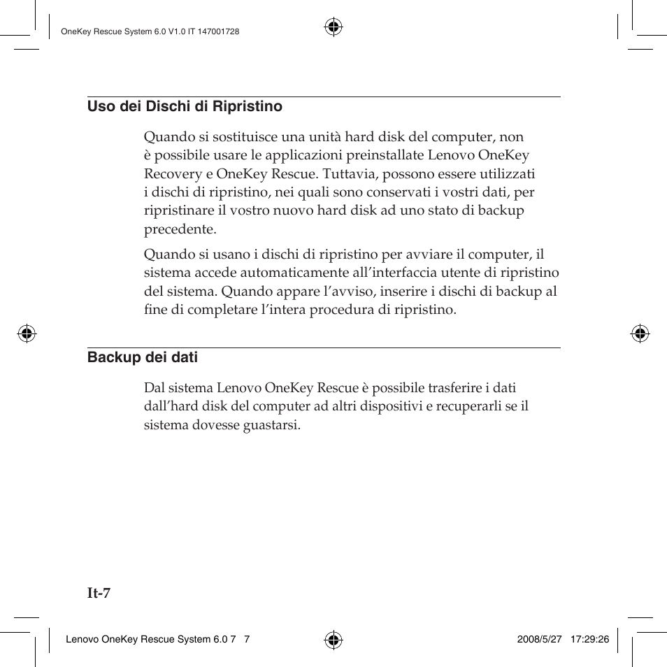 Uso dei dischi di ripristino, Backup dei dati, Uso dei dischi di ripristino backup dei dati | Lenovo IdeaPad Y710 User Manual | Page 110 / 138