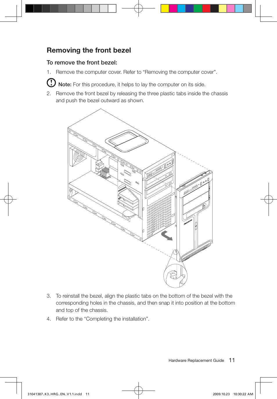 Removing the front bezel | Lenovo IdeaCentre K305 User Manual | Page 14 / 37