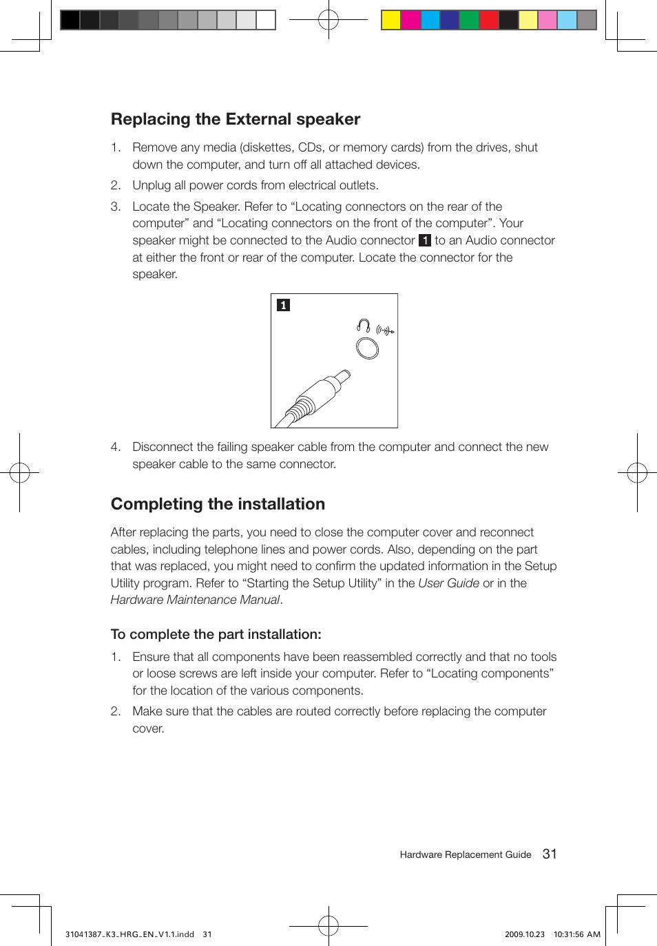 Replacing the external speaker, Completing the installation | Lenovo IdeaCentre K305 User Manual | Page 34 / 37