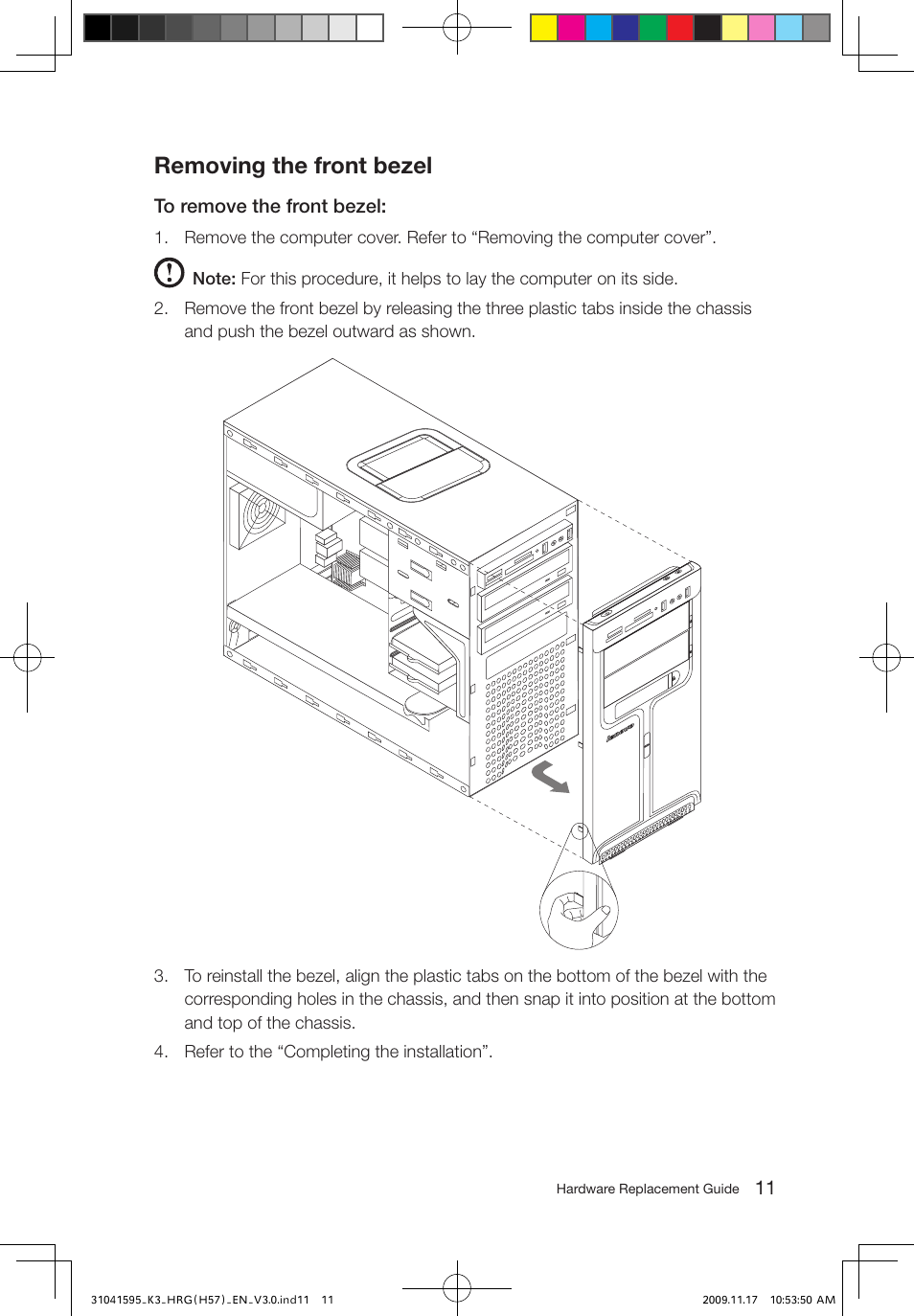 Removing the front bezel | Lenovo IdeaCentre K320 User Manual | Page 14 / 37