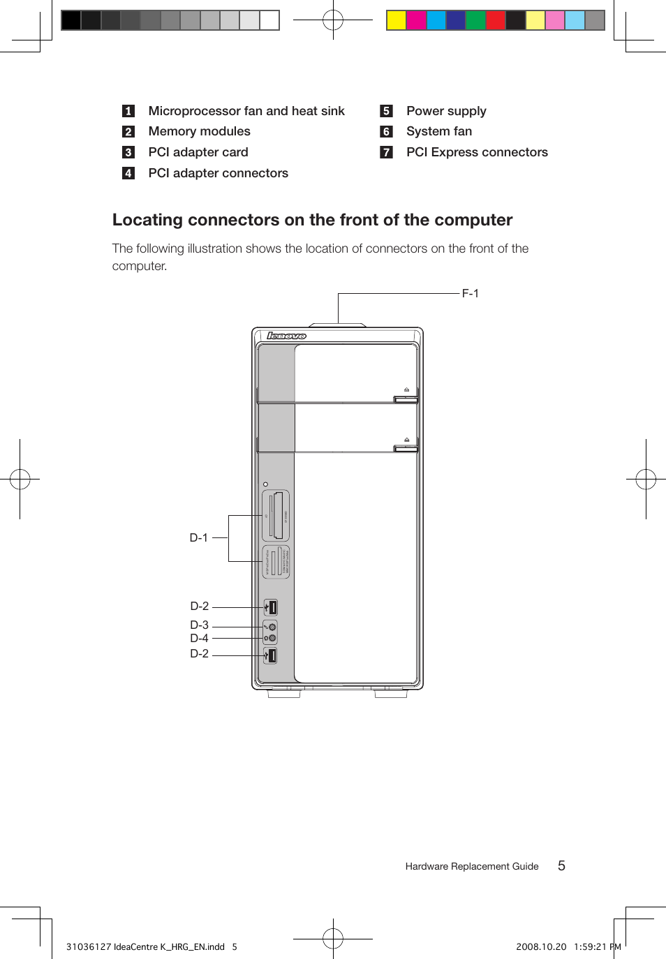 Locating connectors on the front of the computer, F-1 d-1, D-2 d-3 d-4 d-2 | Hardware replacement guide | Lenovo IdeaCentre K220 User Manual | Page 8 / 37