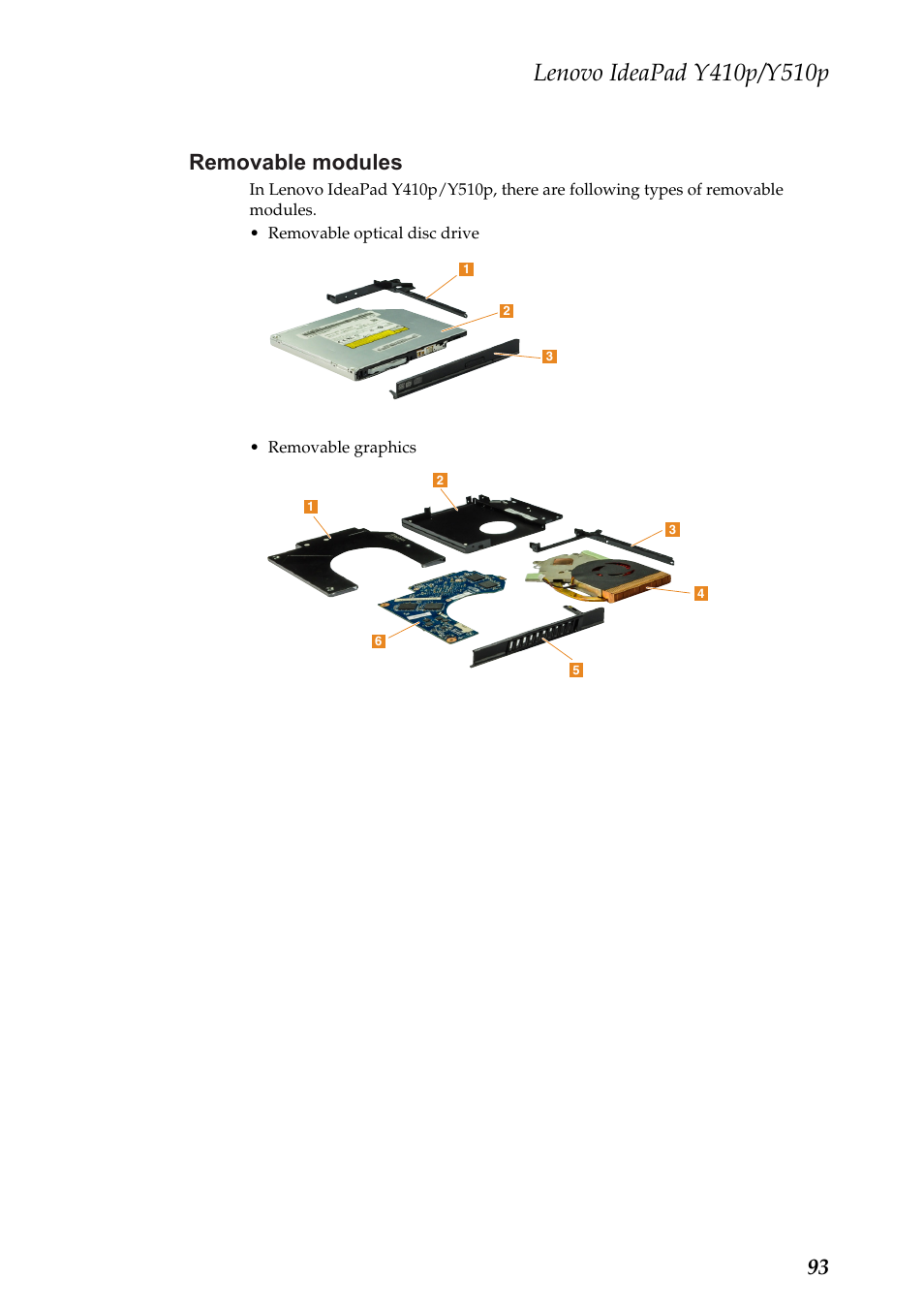 Removable modules, See “removable modules” on, 93 removable modules | Lenovo IdeaPad Y510p Notebook User Manual | Page 97 / 112