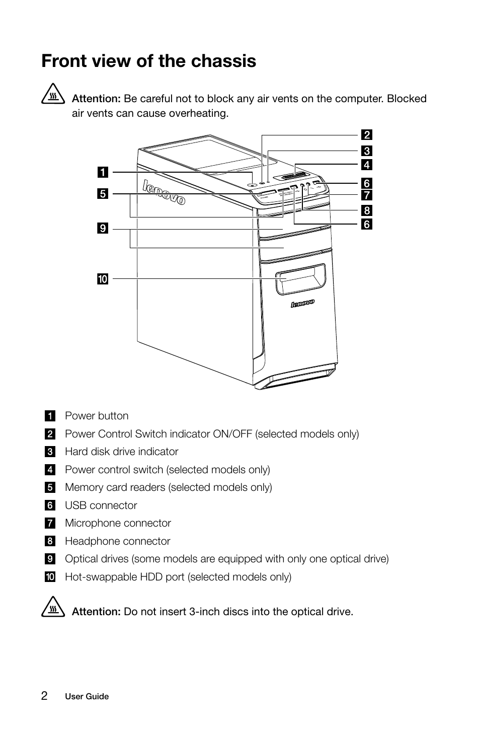 Front view of the chassis | Lenovo IdeaCentre K415 User Manual | Page 7 / 63