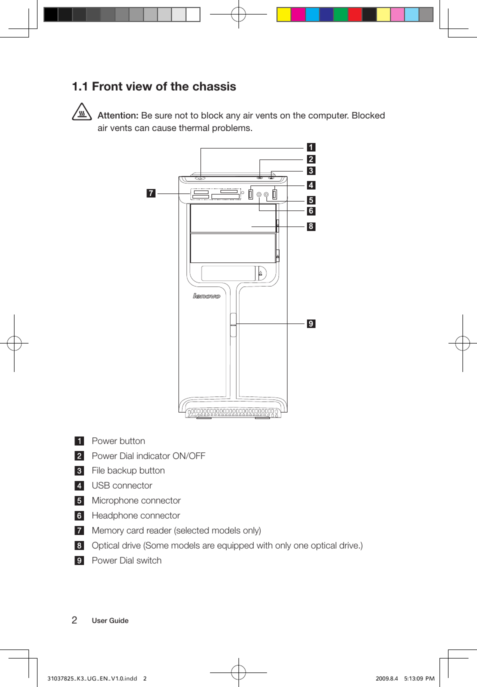 1 front view of the chassis | Lenovo IdeaCentre K300 User Manual | Page 7 / 45