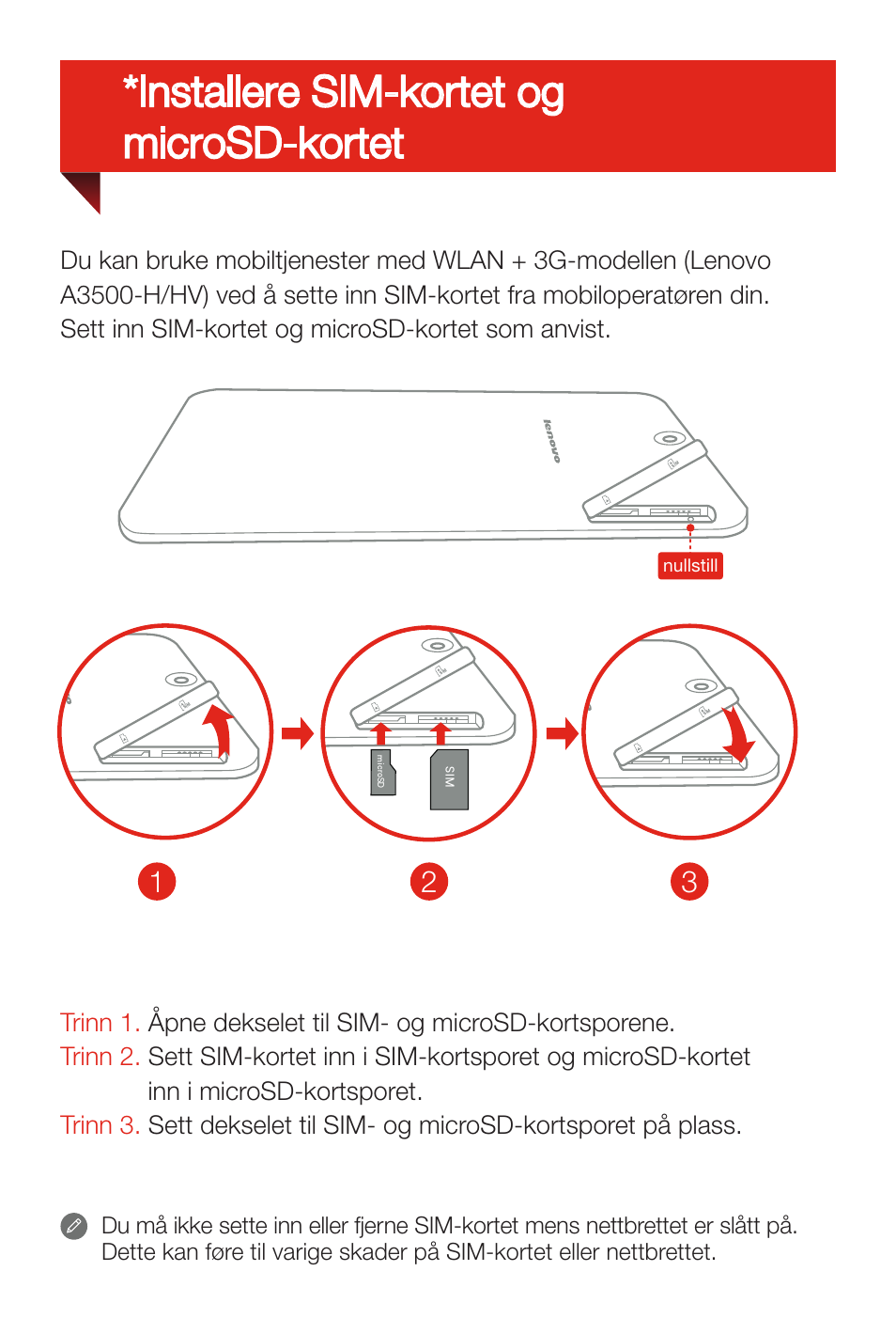 Installere sim-kortet og microsd-kortet | Lenovo A7-50 Tablet User Manual | Page 45 / 77