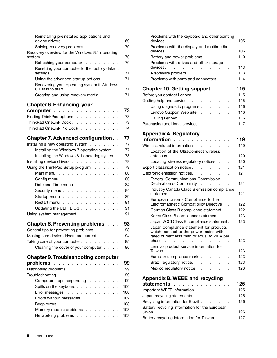 Chapter 6. enhancing your computer, Chapter 7. advanced configuration, Chapter 8. preventing problems | Chapter 9. troubleshooting computer problems, Chapter 10. getting support, Appendix a. regulatory information, Appendix b. weee and recycling statements | Lenovo ThinkPad Yoga User Manual | Page 4 / 152