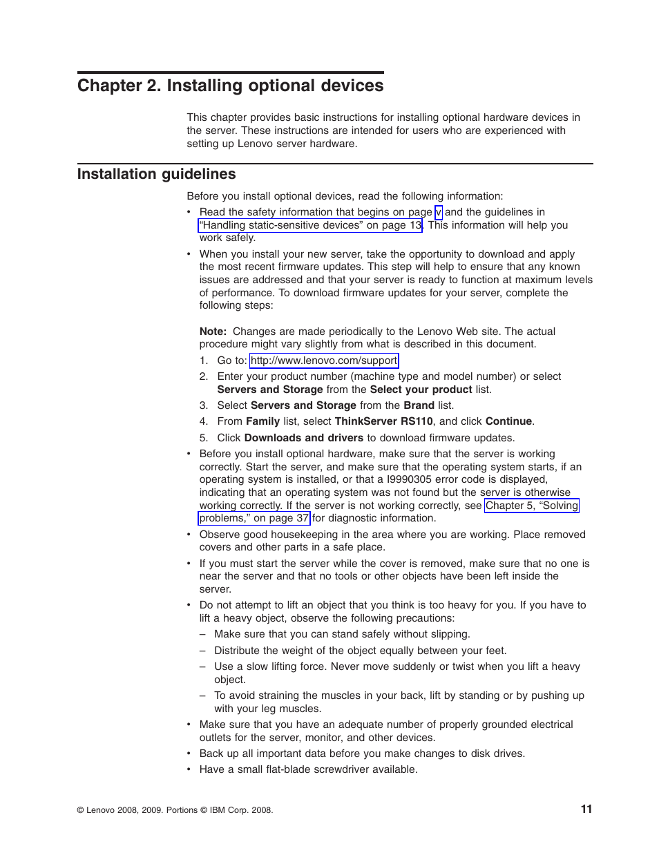 Chapter 2. installing optional devices, Installation guidelines, Chapter | Installing, Optional, Devices, Installation, Guidelines | Lenovo ThinkServer RS110 User Manual | Page 25 / 90