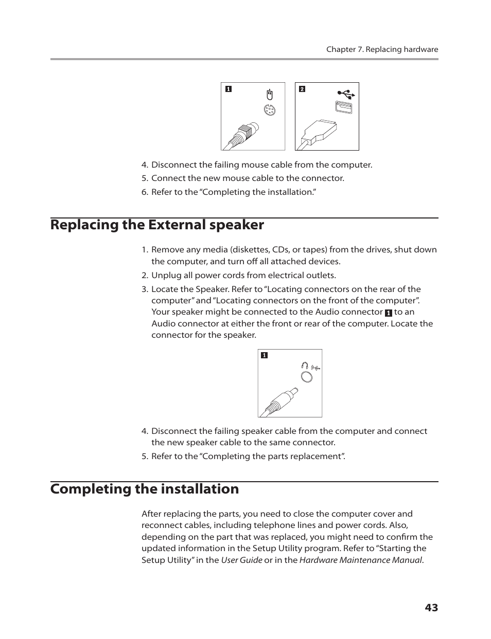 Replacing the external speaker, Completing the installation | Lenovo IdeaCentre K200 User Manual | Page 45 / 49