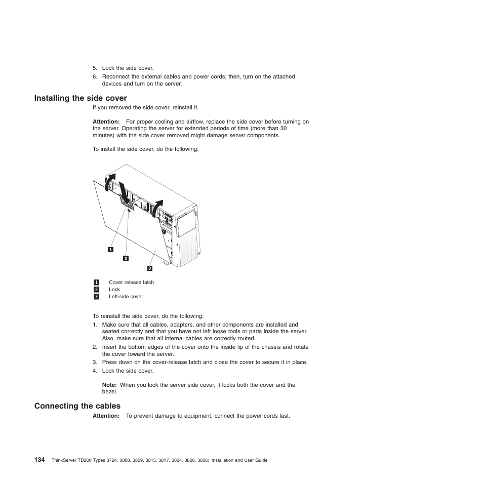 Installing the side cover, Connecting the cables, Installing the side cover connecting the cables | Lenovo ThinkServer TD200 User Manual | Page 152 / 228
