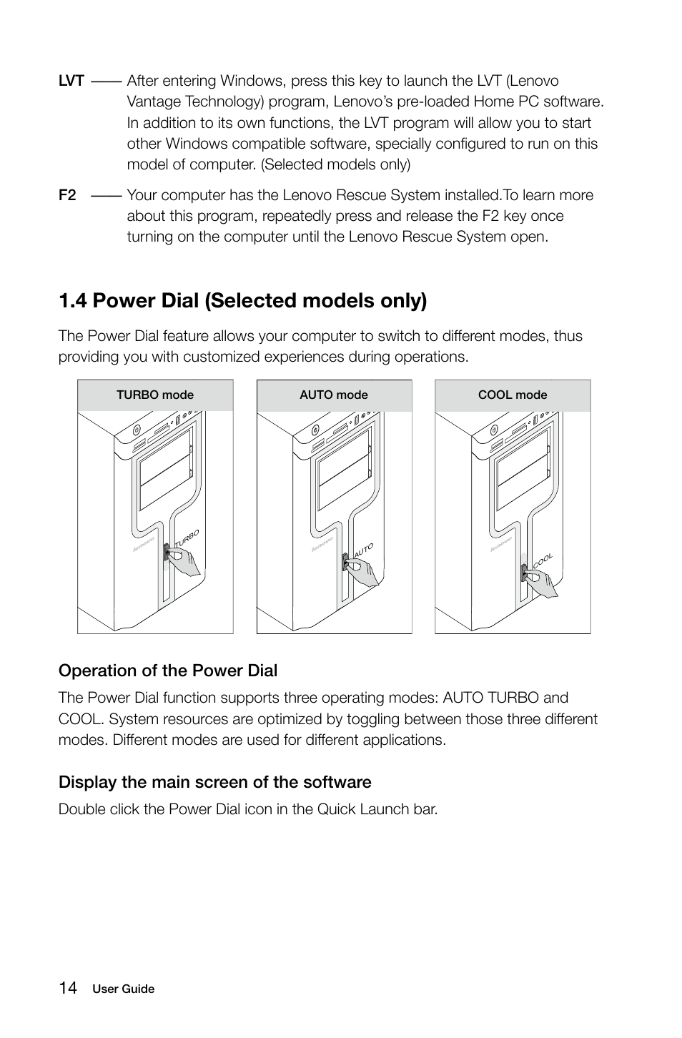 4 power dial (selected models only), Operation of the power dial, Display the main screen of the software | Lenovo IdeaCentre K315 User Manual | Page 19 / 39