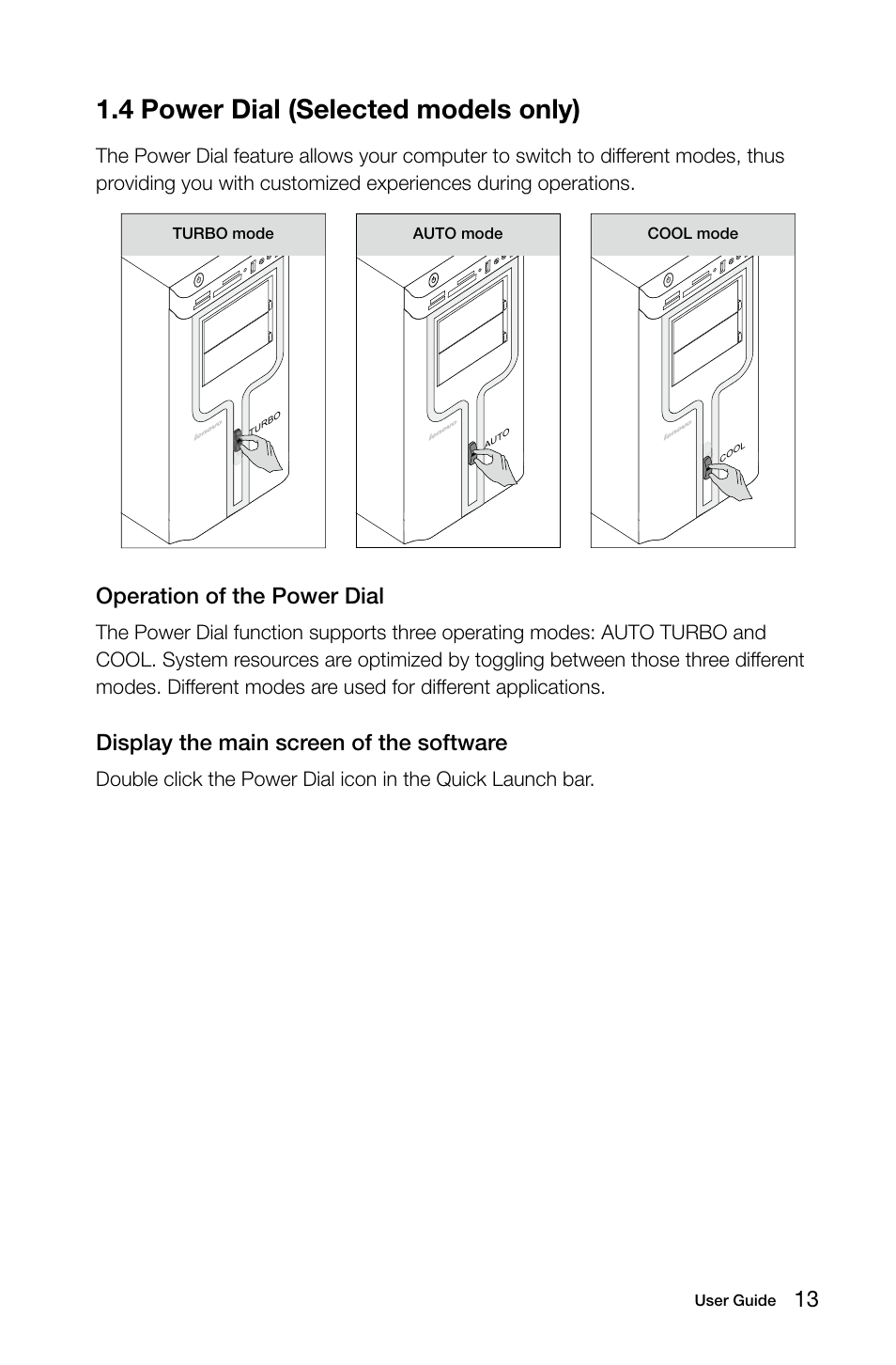 4 power dial (selected models only), Operation of the power dial, Display the main screen of the software | Lenovo IdeaCentre K330B User Manual | Page 18 / 37