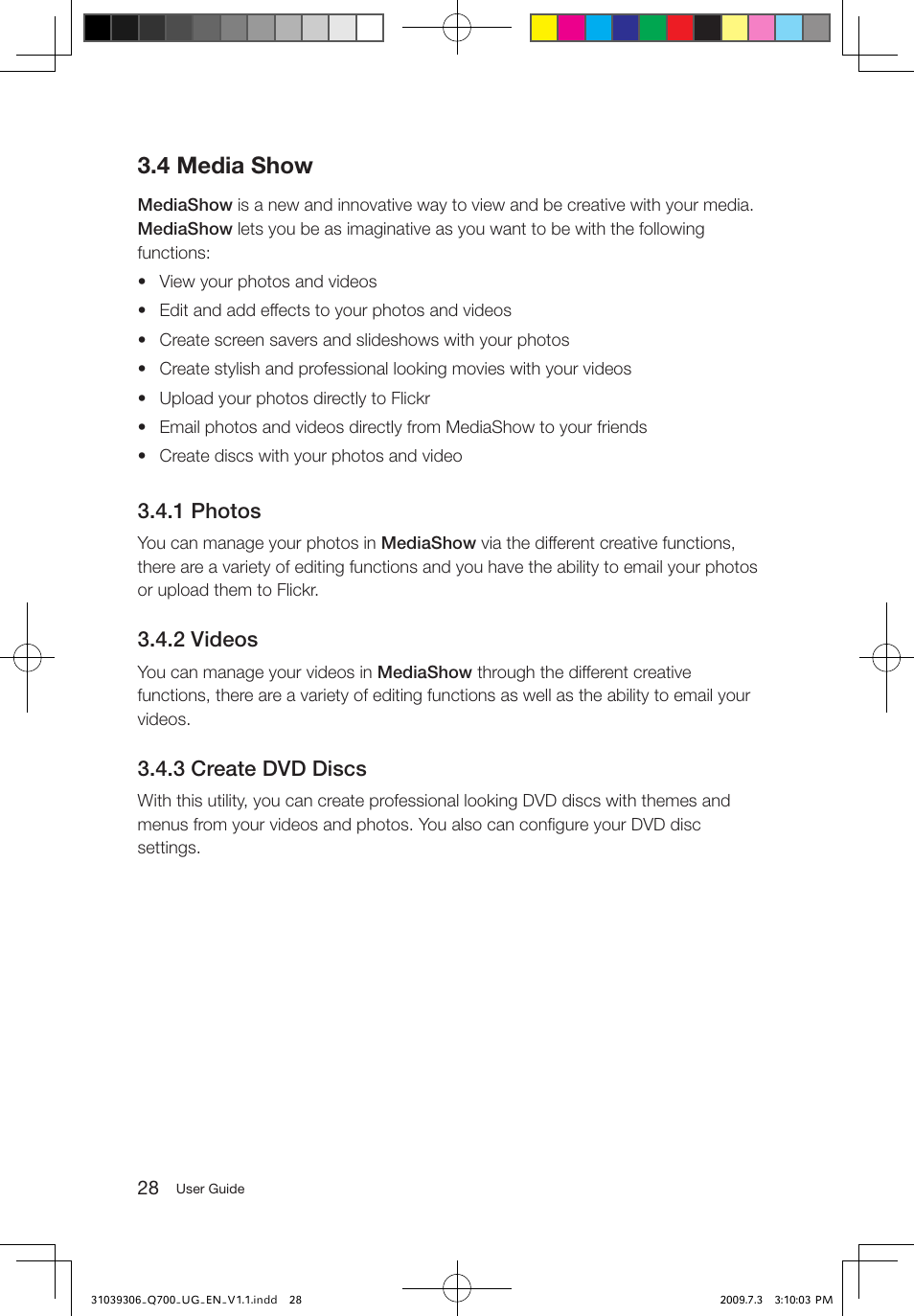 4 media show, 1 photos, 2 videos | 3 create dvd discs | Lenovo IdeaCentre Q700 User Manual | Page 33 / 43