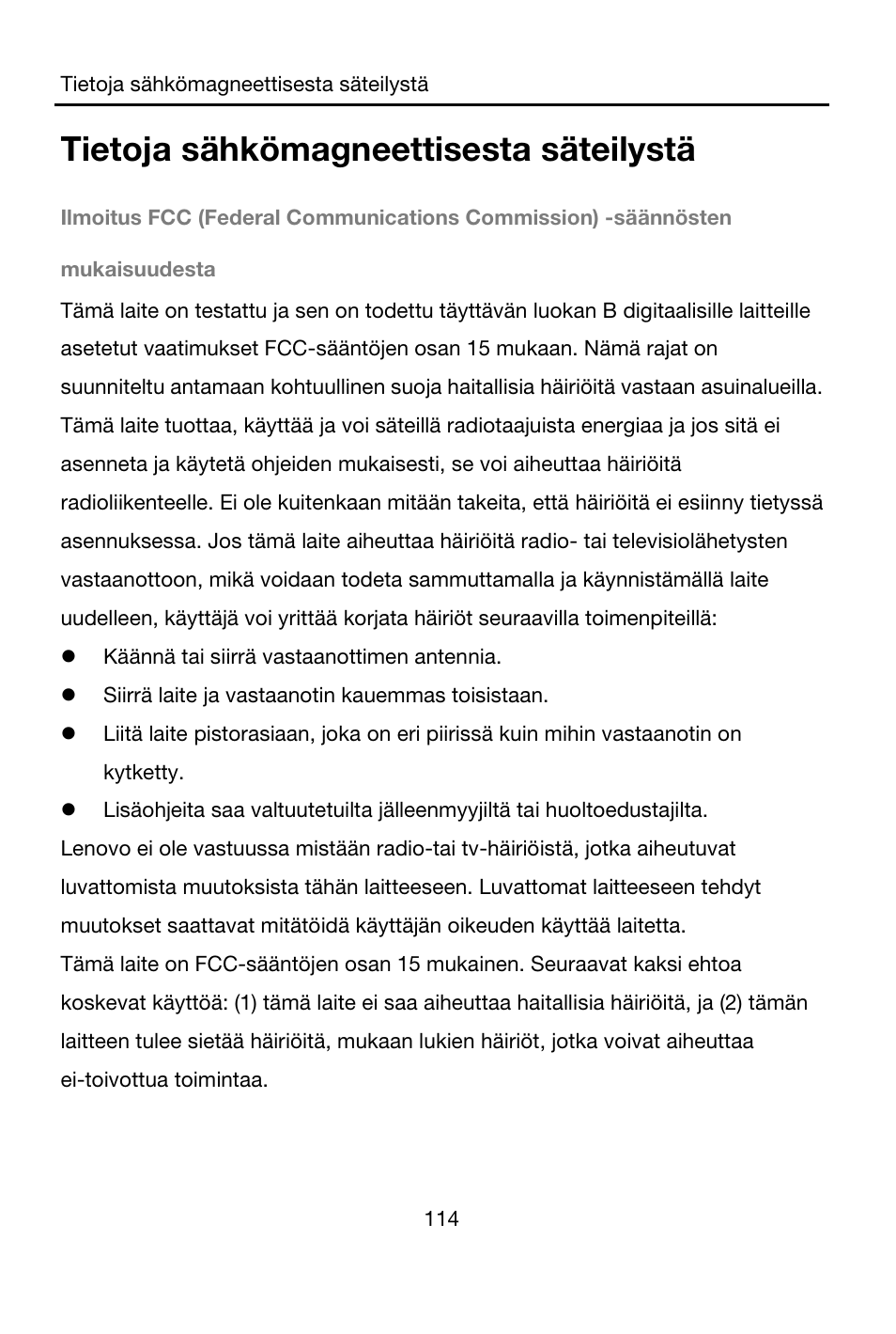 Tietoja sähkömagneettisesta säteilystä, Käännä tai siirrä vastaanottimen antennia, Siirrä laite ja vastaanotin kauemmas toisistaan | Lenovo A7-40 Tablet User Manual | Page 115 / 203