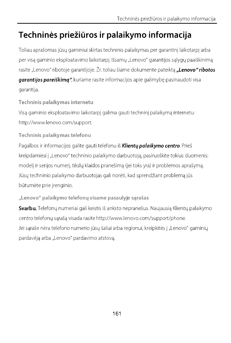 Techninės priežiūros ir palaikymo informacija, Techninis palaikymas internetu, Techninis palaikymas telefonu | Lenovo A7-40 Tablet User Manual | Page 162 / 203