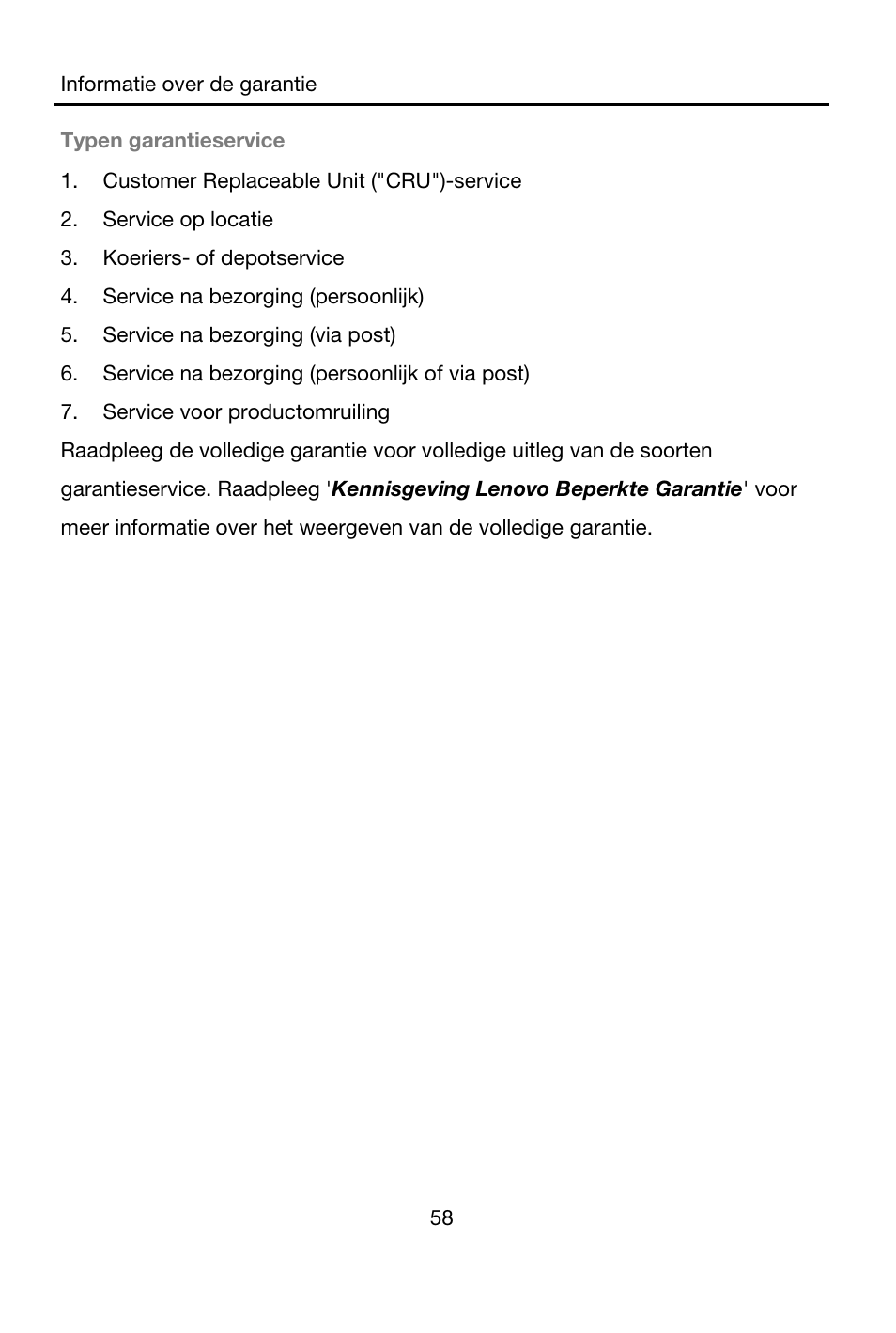 Typen garantieservice, Customer replaceable unit ("cru")-service, Service op locatie | Koeriers- of depotservice, Service na bezorging (persoonlijk), Service na bezorging (via post), Service na bezorging (persoonlijk of via post), Service voor productomruiling | Lenovo A7-40 Tablet User Manual | Page 59 / 203