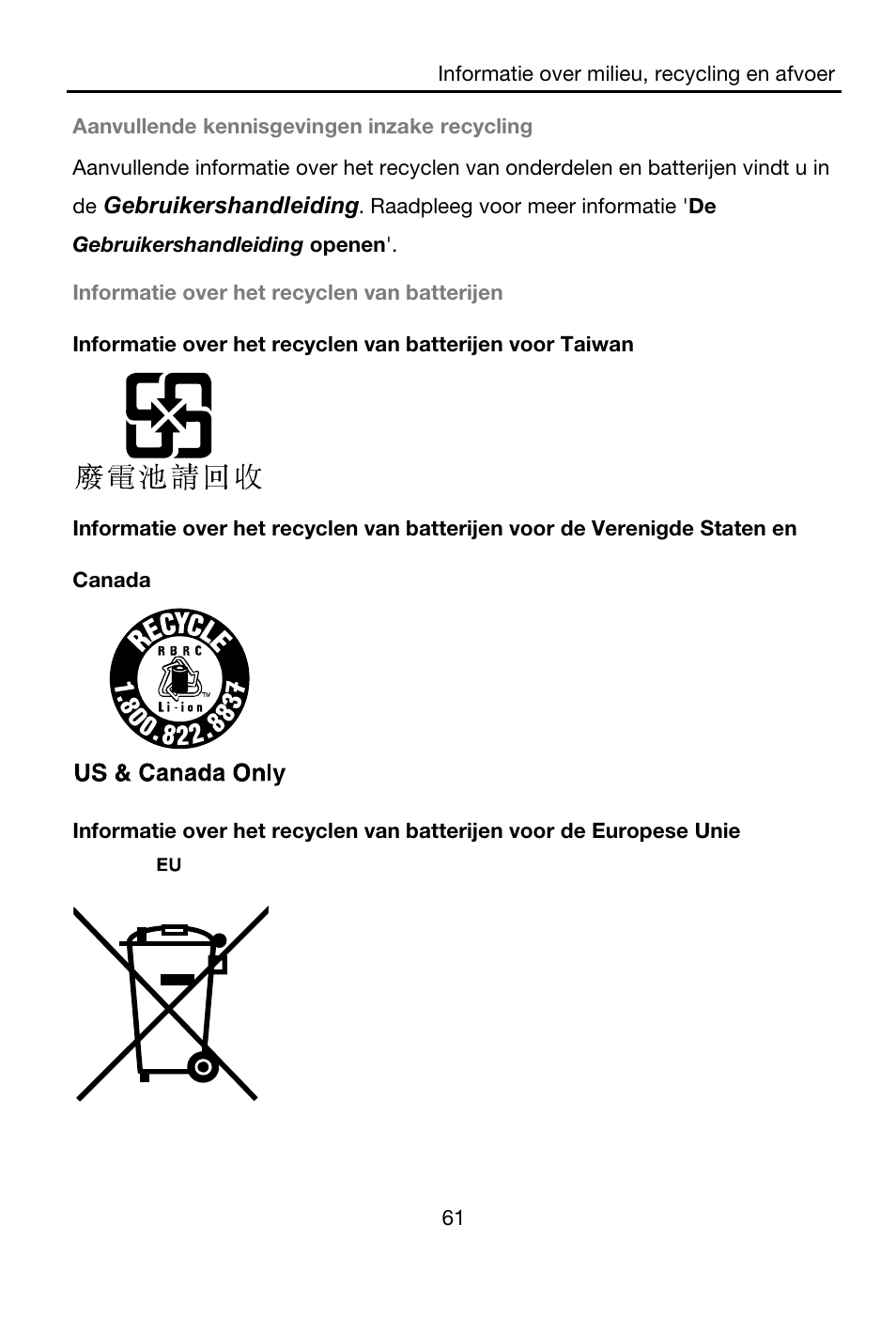 Aanvullende kennisgevingen inzake recycling, Informatie over het recyclen van batterijen | Lenovo A7-40 Tablet User Manual | Page 62 / 203