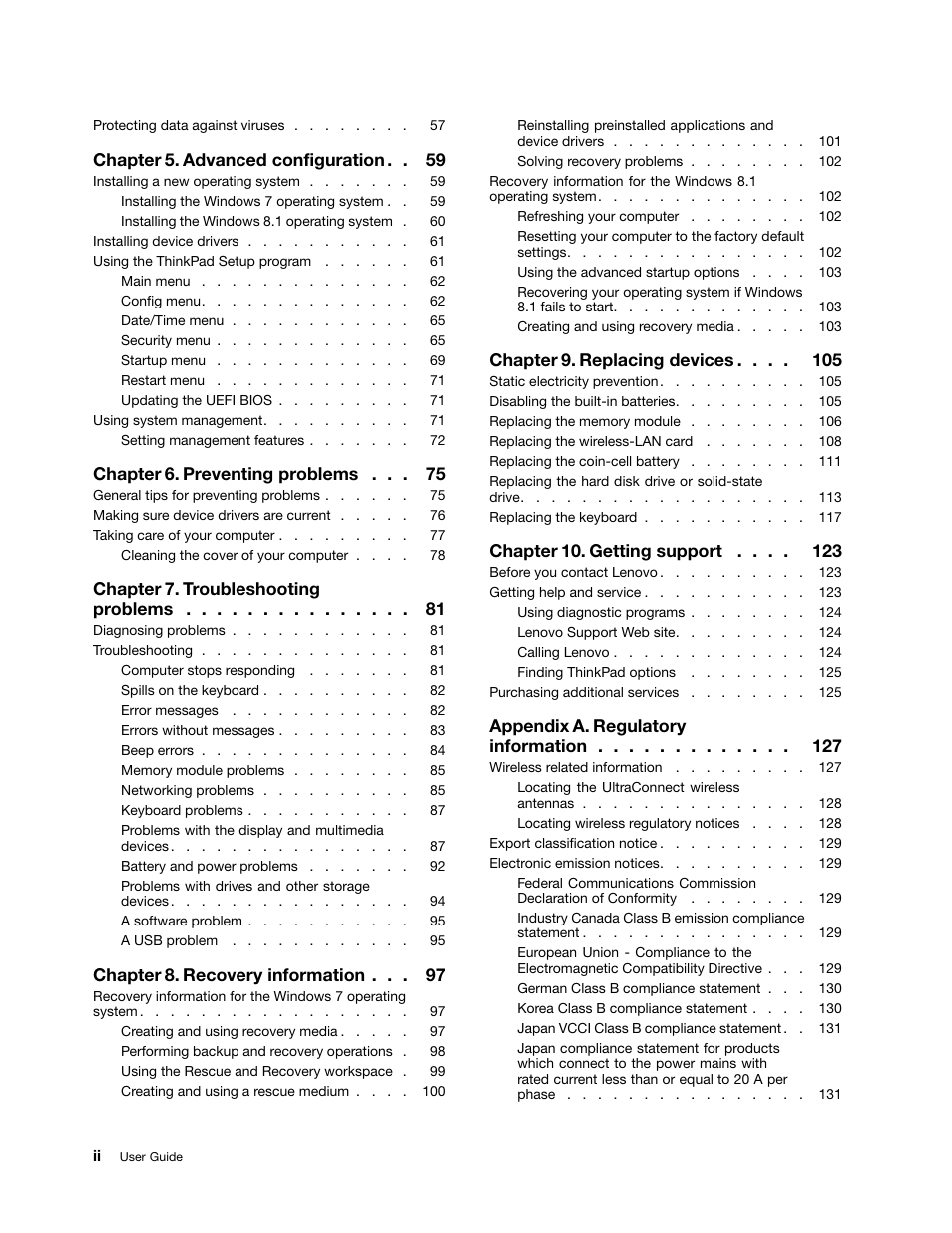 Chapter 5. advanced configuration, Chapter 6. preventing problems, Chapter 7. troubleshooting problems | Chapter 8. recovery information, Chapter 9. replacing devices, Chapter 10. getting support, Appendix a. regulatory information | Lenovo ThinkPad 11e User Manual | Page 4 / 160