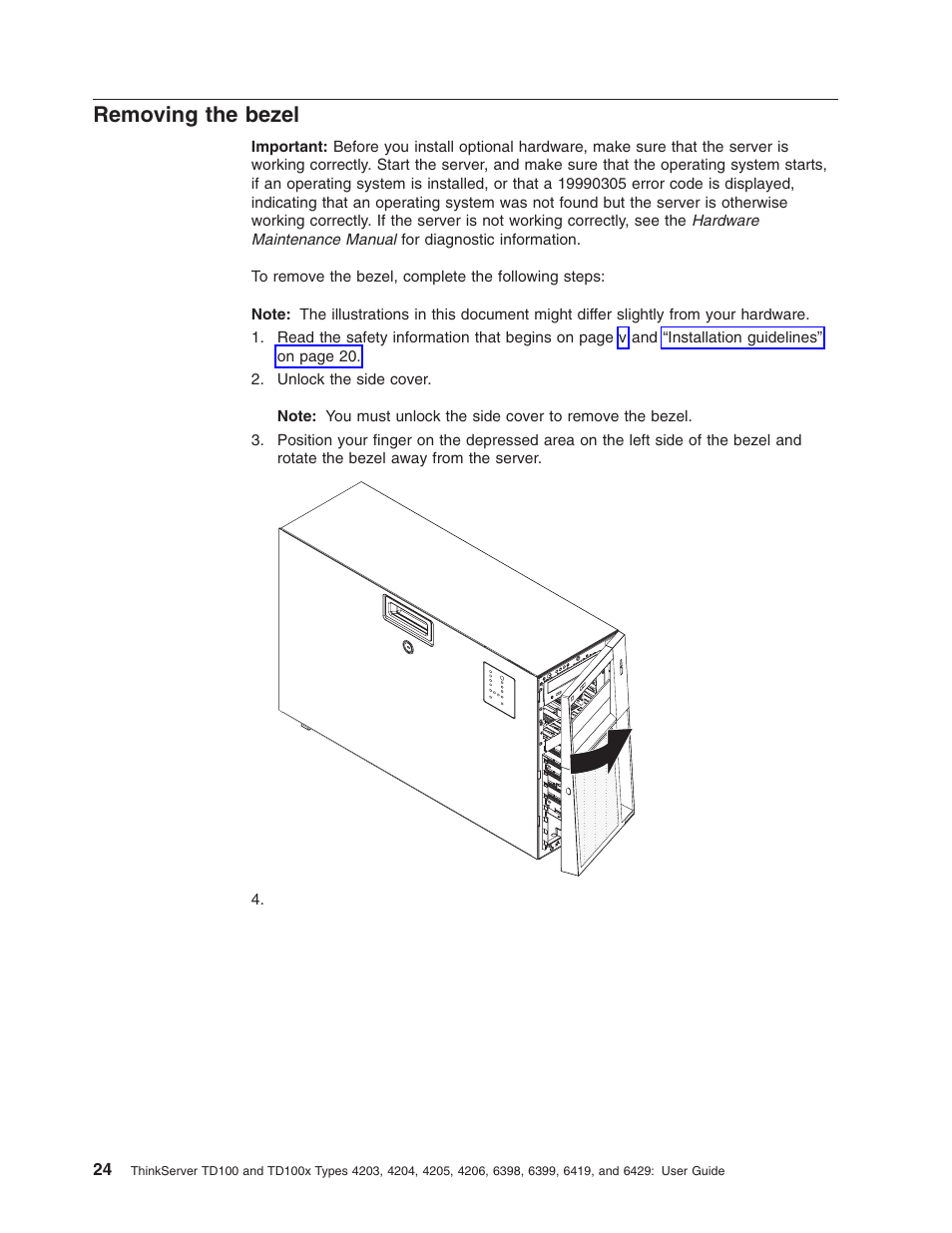 Removing the bezel, Removing, Bezel | Lenovo ThinkServer TD100x User Manual | Page 38 / 98