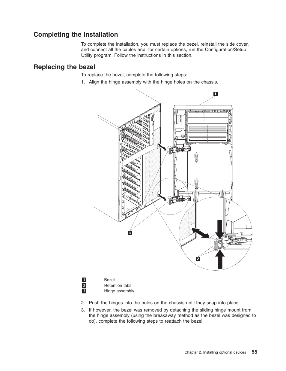 Completing the installation, Replacing the bezel, Completing | Installation, Replacing, Bezel | Lenovo ThinkServer TD100x User Manual | Page 69 / 98